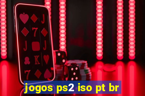 jogos ps2 iso pt br